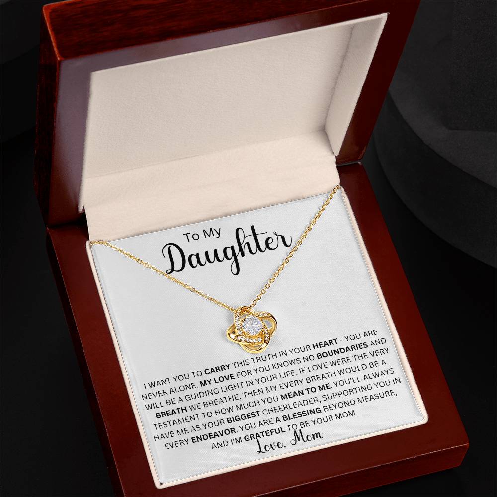 To My Daughter " I Want You To Carry This Truth In Your Heart" Love Mom | Love Knot Necklace