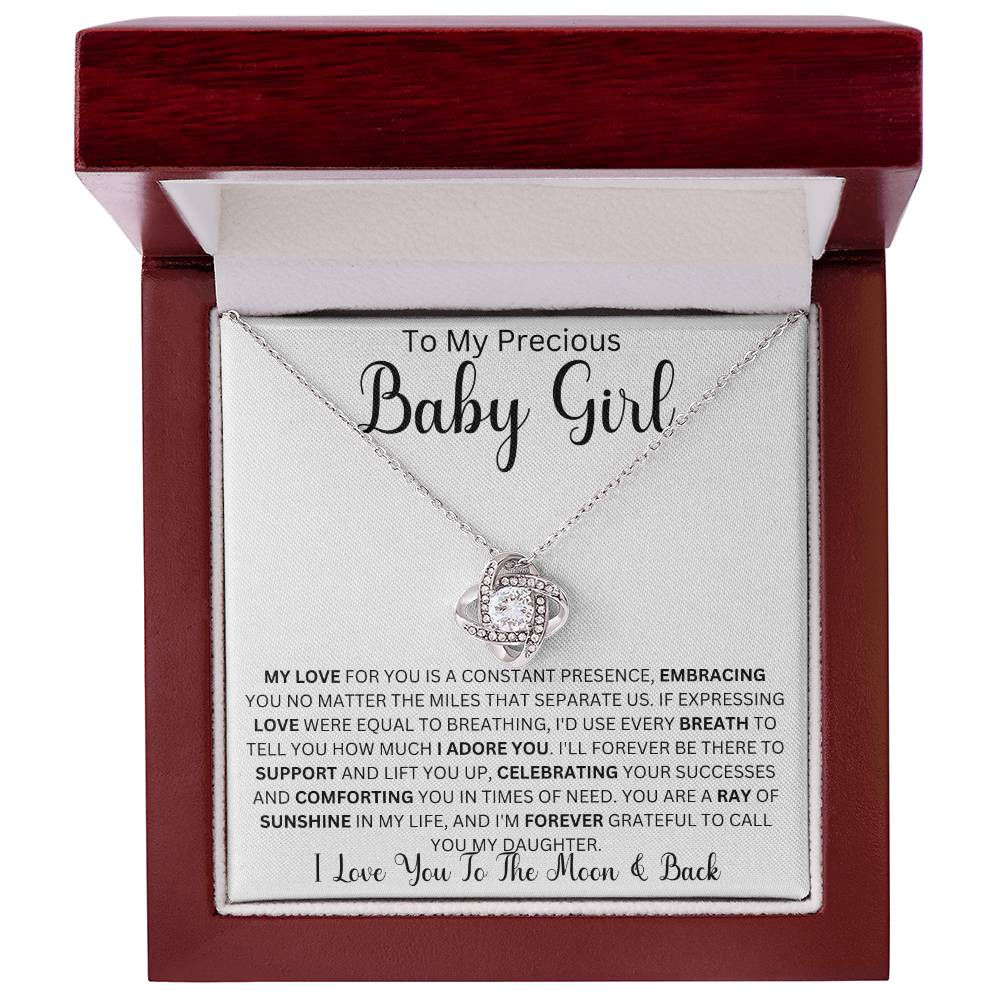 To my Precious Baby Girl " My Love For You Is A Constant Presence" Love Mom |  Love Knot Necklace