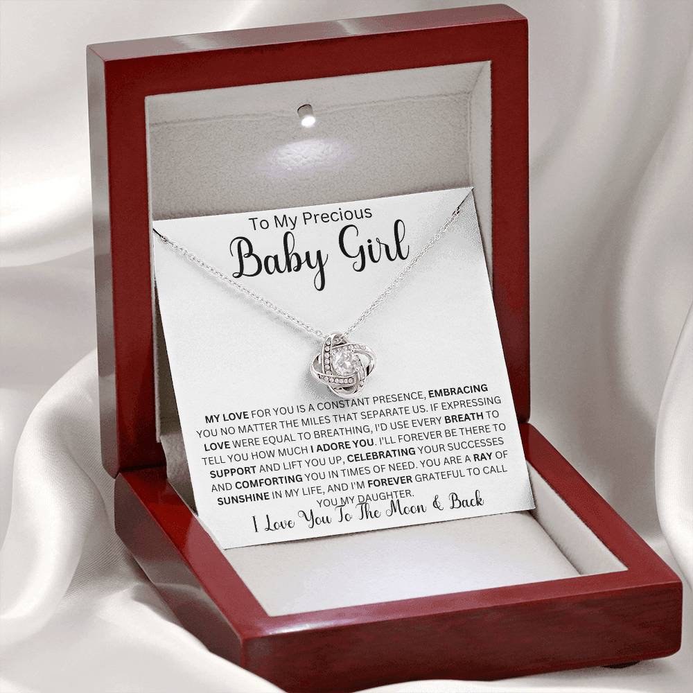 To my Precious Baby Girl " My Love For You Is A Constant Presence" Love Mom |  Love Knot Necklace