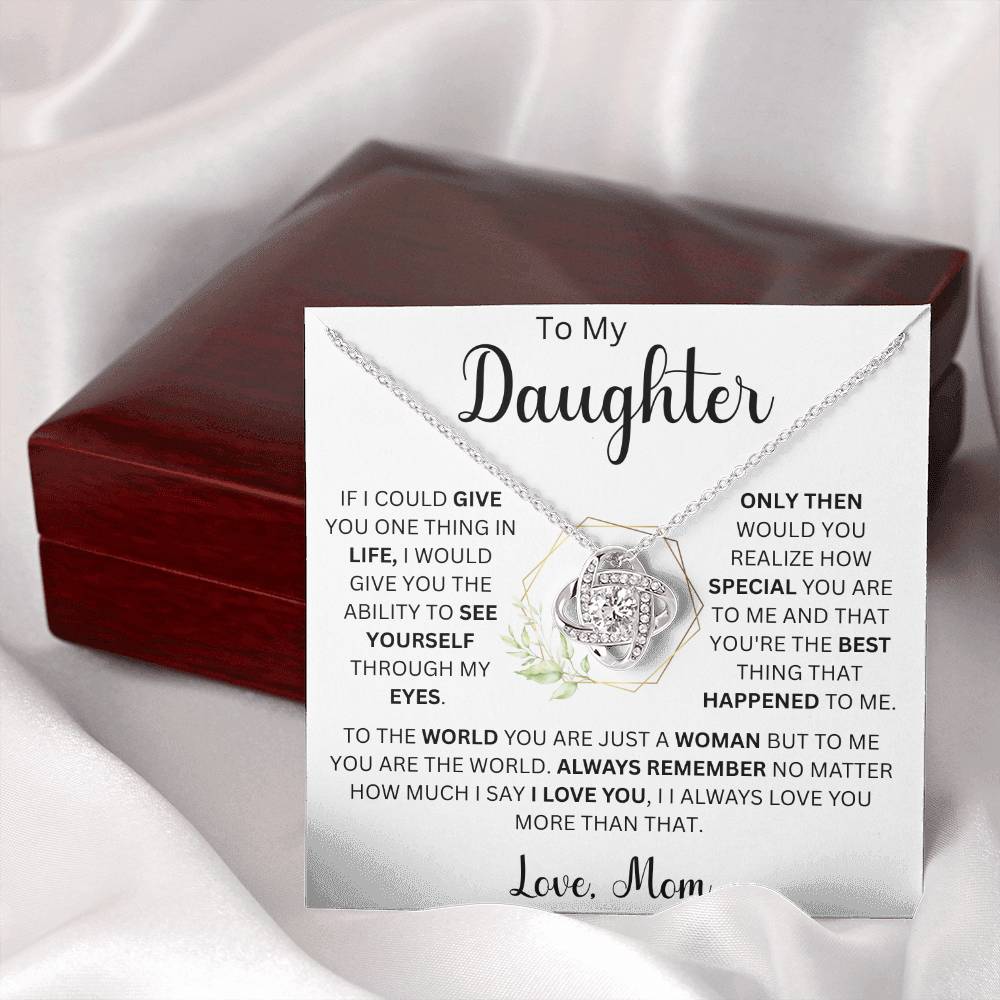 To My Daughter " If I could give you one thing in life" Love Mom |  Love Knot Necklace