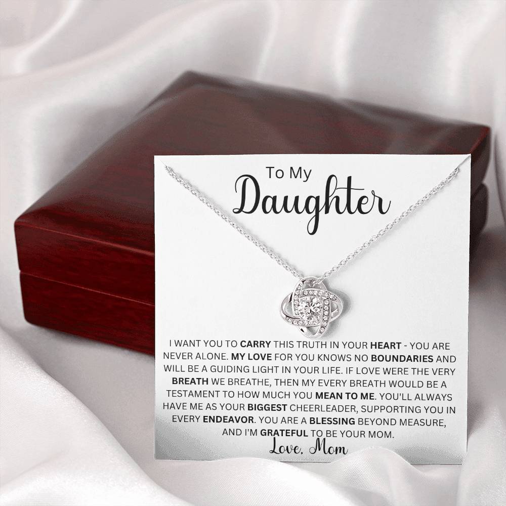 To My Daughter " I Want You To Carry This Truth In Your Heart" Love Mom | Love Knot Necklace