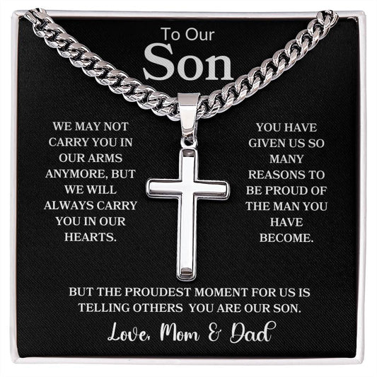 To Our Son " We May Not Carry You In Our Arms Anymore" Love Mom & Dad | Cuban Link Chain with Cross