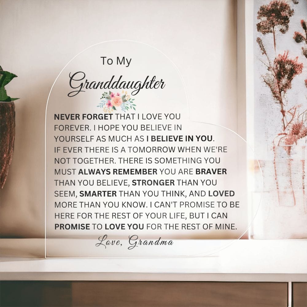 To My Granddaughter "Never Forget" Love Grandma | ACRYLIC HEART