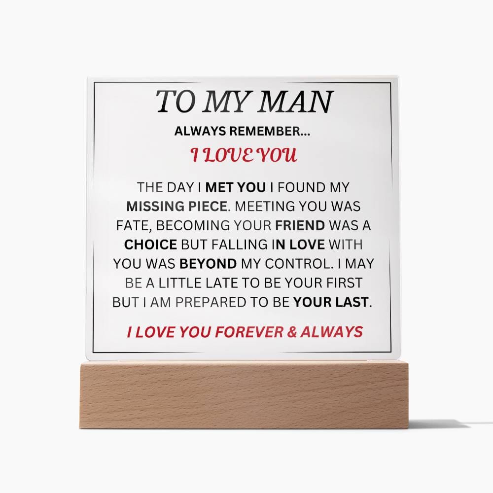 To My Man " Always Remember I love You" Acrylic Plaque Square