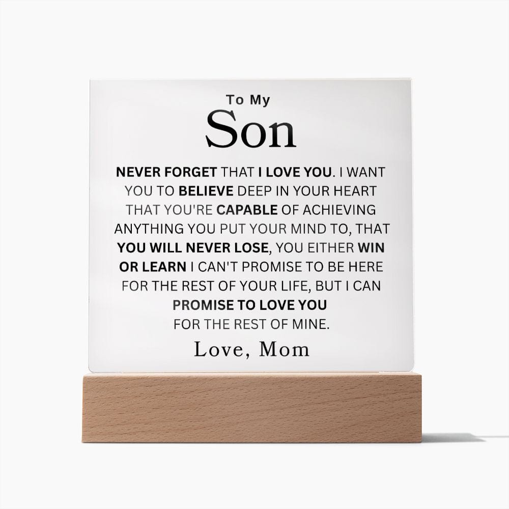 To My Son " Never Forget That I Love You" Love Mom  Acrylic Plaque Square