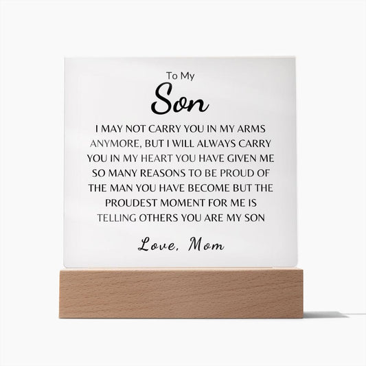 To My Son " I May Not Carry You In My Arms Anymore" Love Mom |  Acrylic Plaque Square