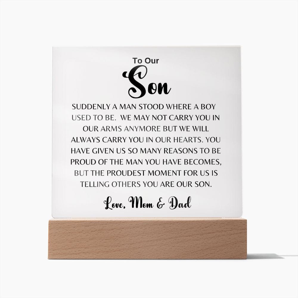 To Our Son " Suddenly A Man Stood Where A Boy Used To Be" Love Mom & Dad |Acrylic Plaque Square