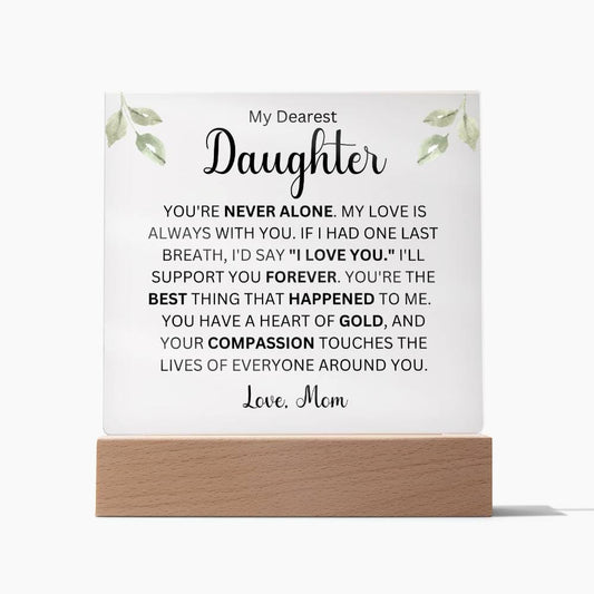 My Dearest Daughter Love Mom |  Acrylic Square Plaque (Daughter)