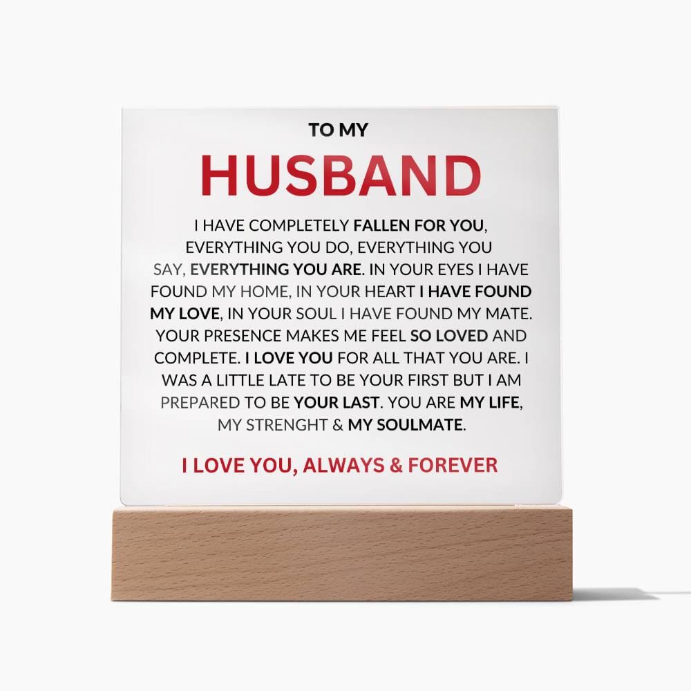 To My Husband " I Have Completely Fallen For You" Acrylic Plaque Square