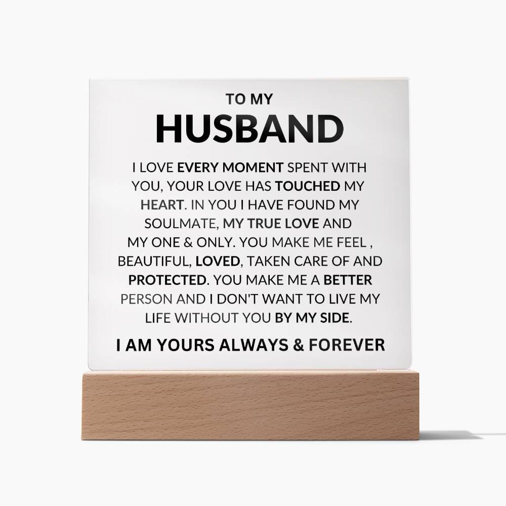 To My Husband " I Love Every Moment Spent With You" Acrylic Plaque Square