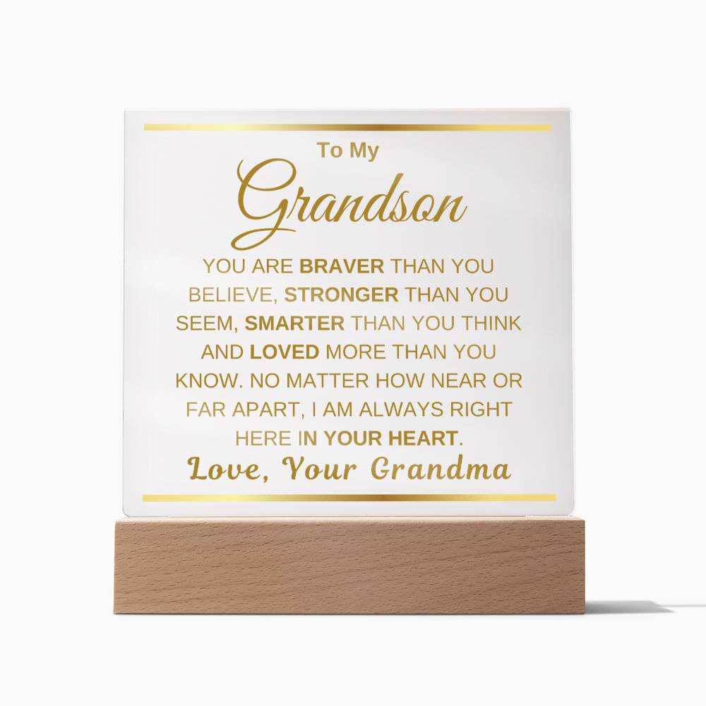 To My Grandson "You are braver" Love, Grandma | Acrylic Square Plaque