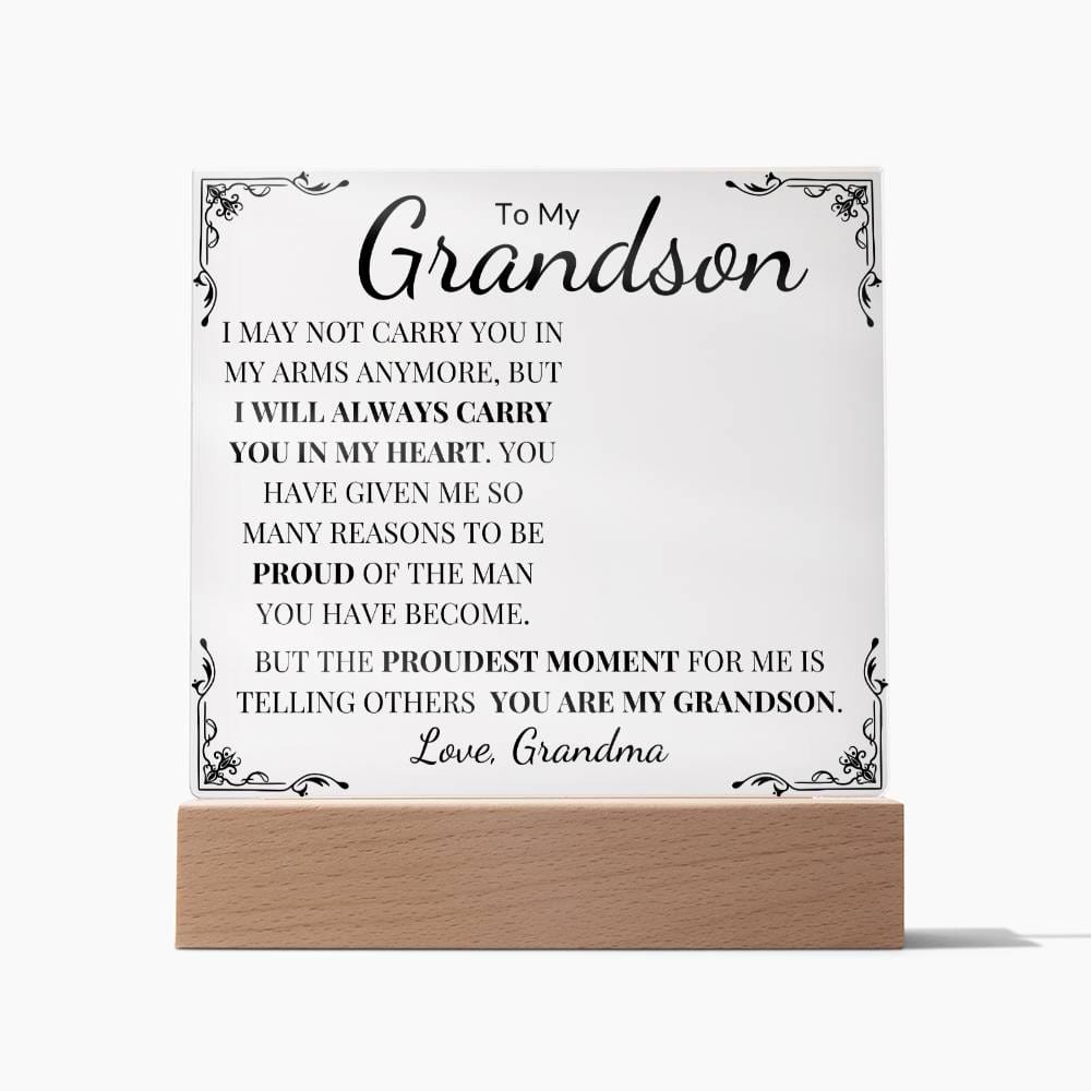 Personalized To My Grandson " I may not Carry you in My Arms Anymore" Love Grandma | Acrylic Square Plaque