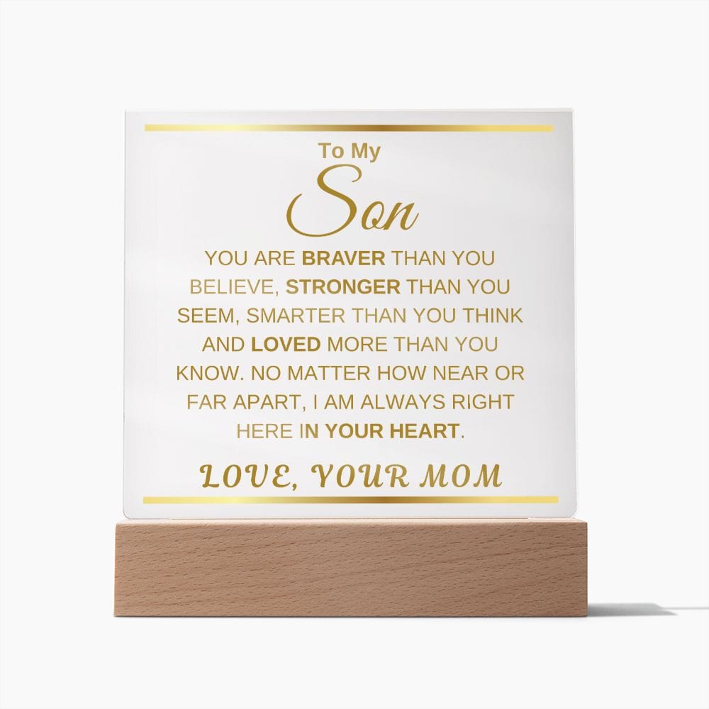 To My Son " You Are Braver Than You Believe" Love, Your Mom Acrylic Plaque Square