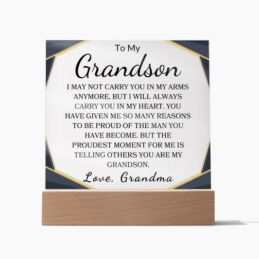 To My Grandson " I May Not Carry You in My Arms Anymore" Love Grandma | Acrylic Square Plaque