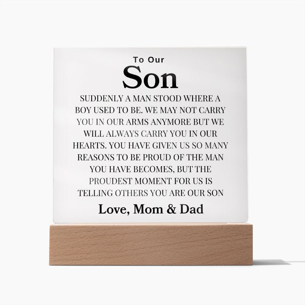 To Our Son " Suddenly a Man Stood Where A Boy Used To Be" Love Mom & Dad Acrylic Plaque Square