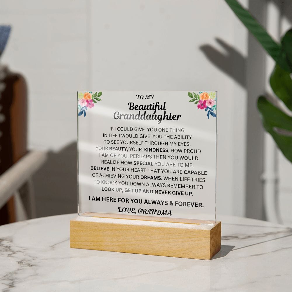 To My Beautiful Granddaughter " If I Could Give You One Thing" Love Grandma |  Acrylic Plaque Square