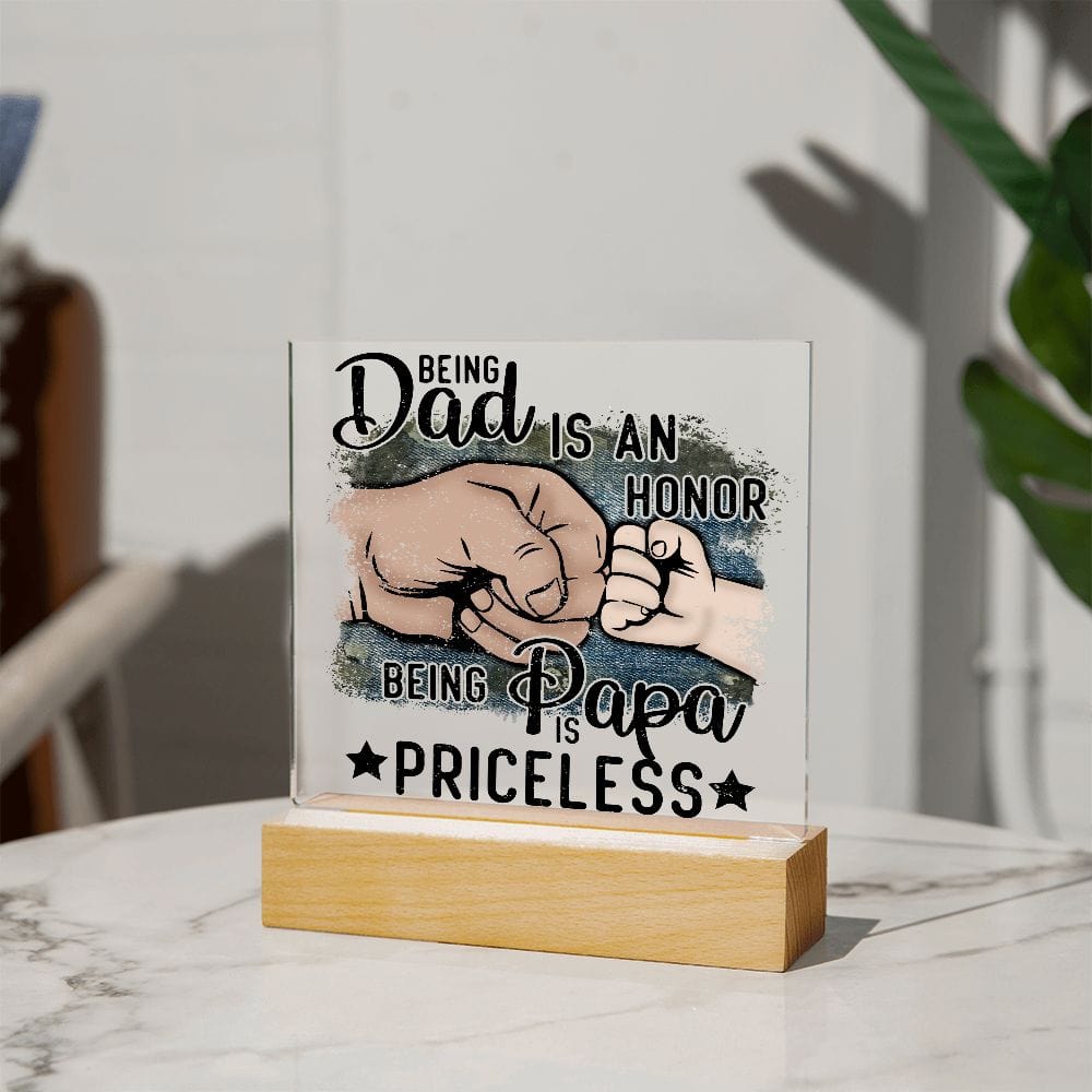 Being A Dad Is An Honor - Acrylic Plaque