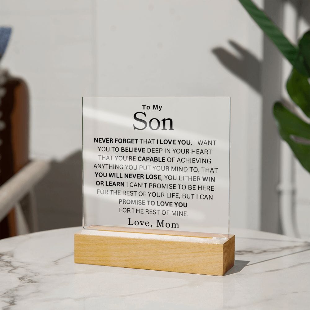 To My Son " Never Forget That I Love You" Love Mom  Acrylic Plaque Square