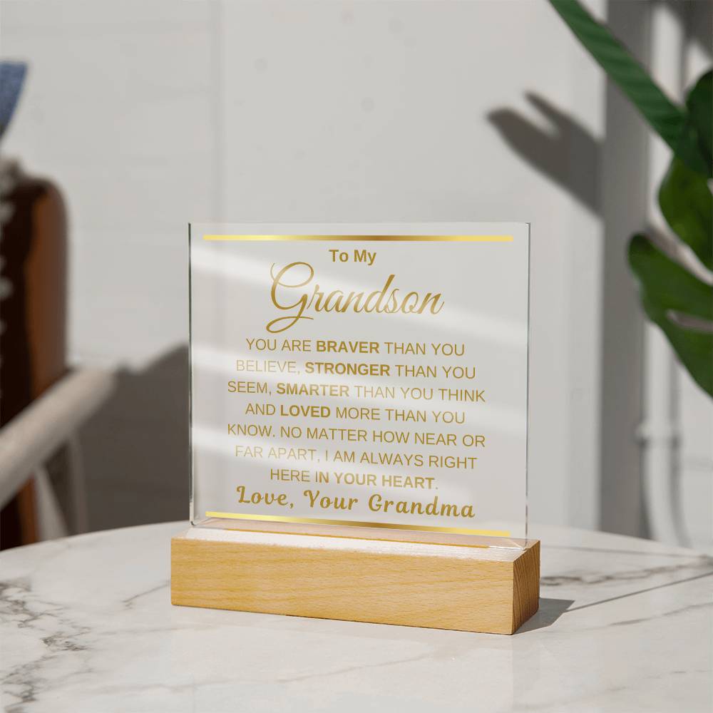 To My Grandson "You are braver" Love, Grandma | Acrylic Square Plaque