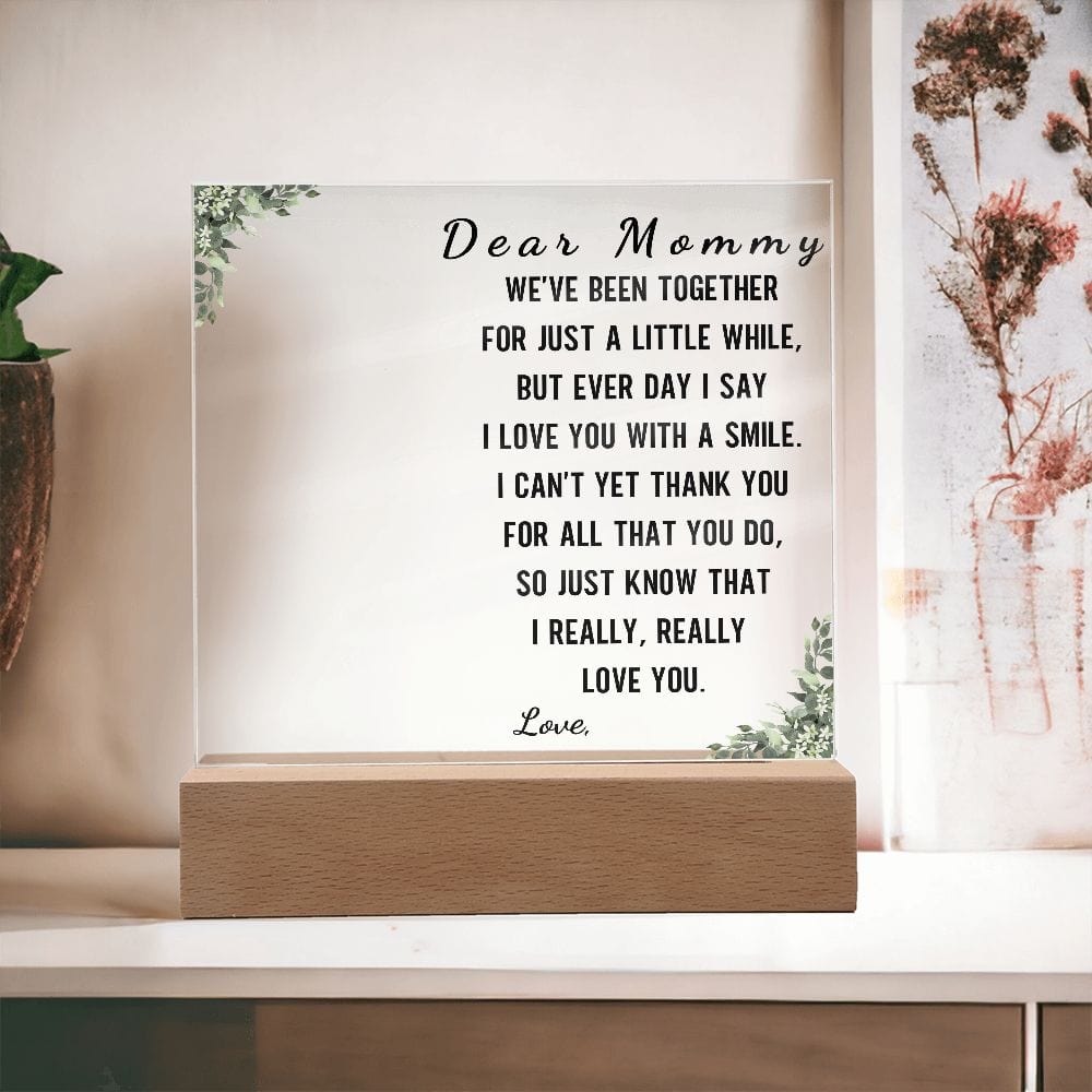 Dear Mommy "We've been together for just a little while" Personalized Acrylic Plaque