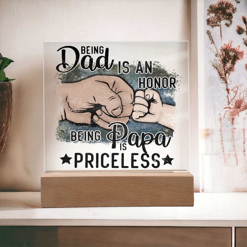 Being A Dad Is An Honor - Acrylic Plaque