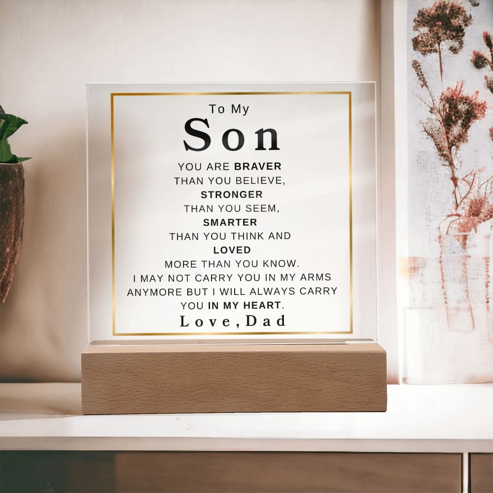 To My Son " You Are Braver Than You Believe" Love, Dad | Acrylic Plaque Square