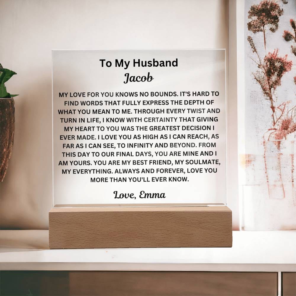 To My Husband " My Love For You Knows No Bounds"  Acrylic Square Lamp