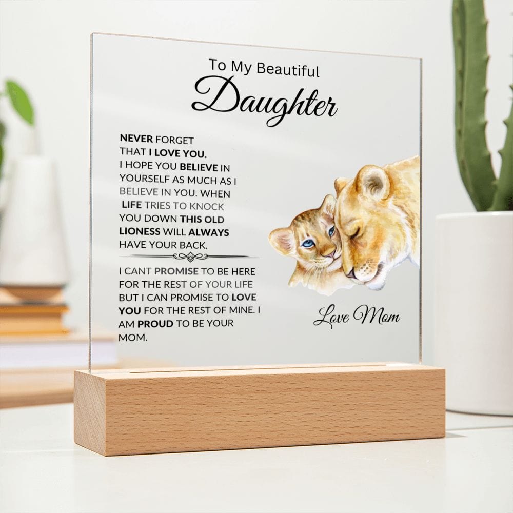 To My Beautiful Daughter " Never Forget That I Love You" Love Mom | Acrylic Plaque