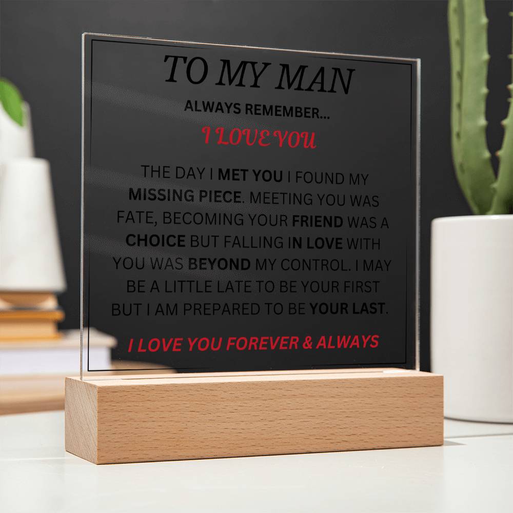 To My Man " Always Remember I love You" Acrylic Plaque Square