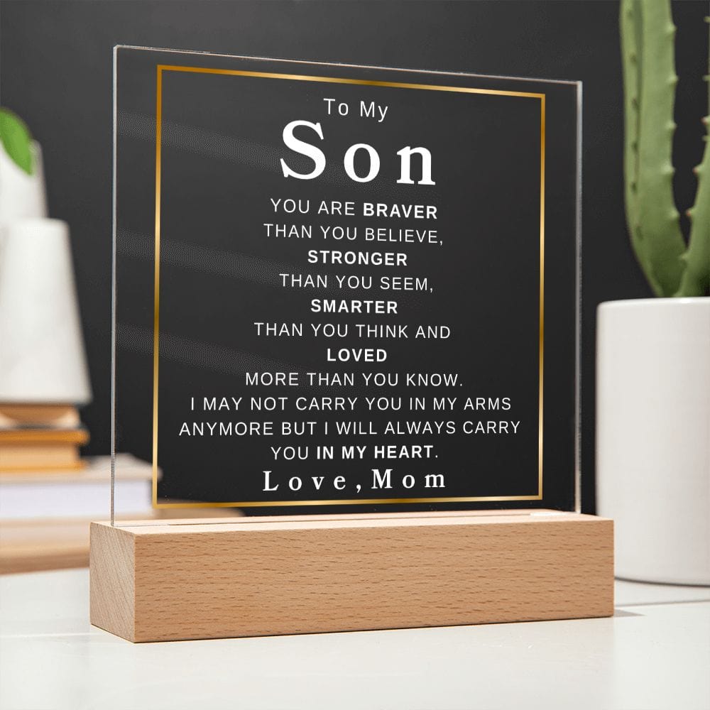 To My Son " You Are Braver Than You Believe" Love Mom Acrylic Plaque Square
