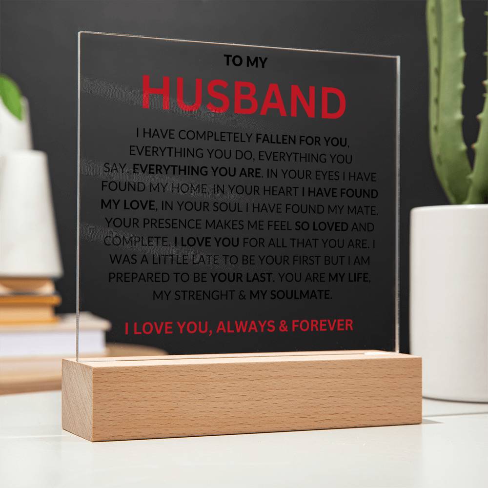 To My Husband " I Have Completely Fallen For You" Acrylic Plaque Square