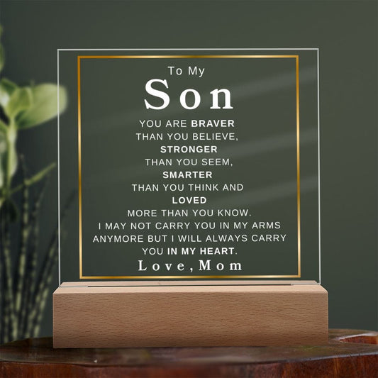 To My Son " You Are Braver Than You Believe" Love Mom Acrylic Plaque Square