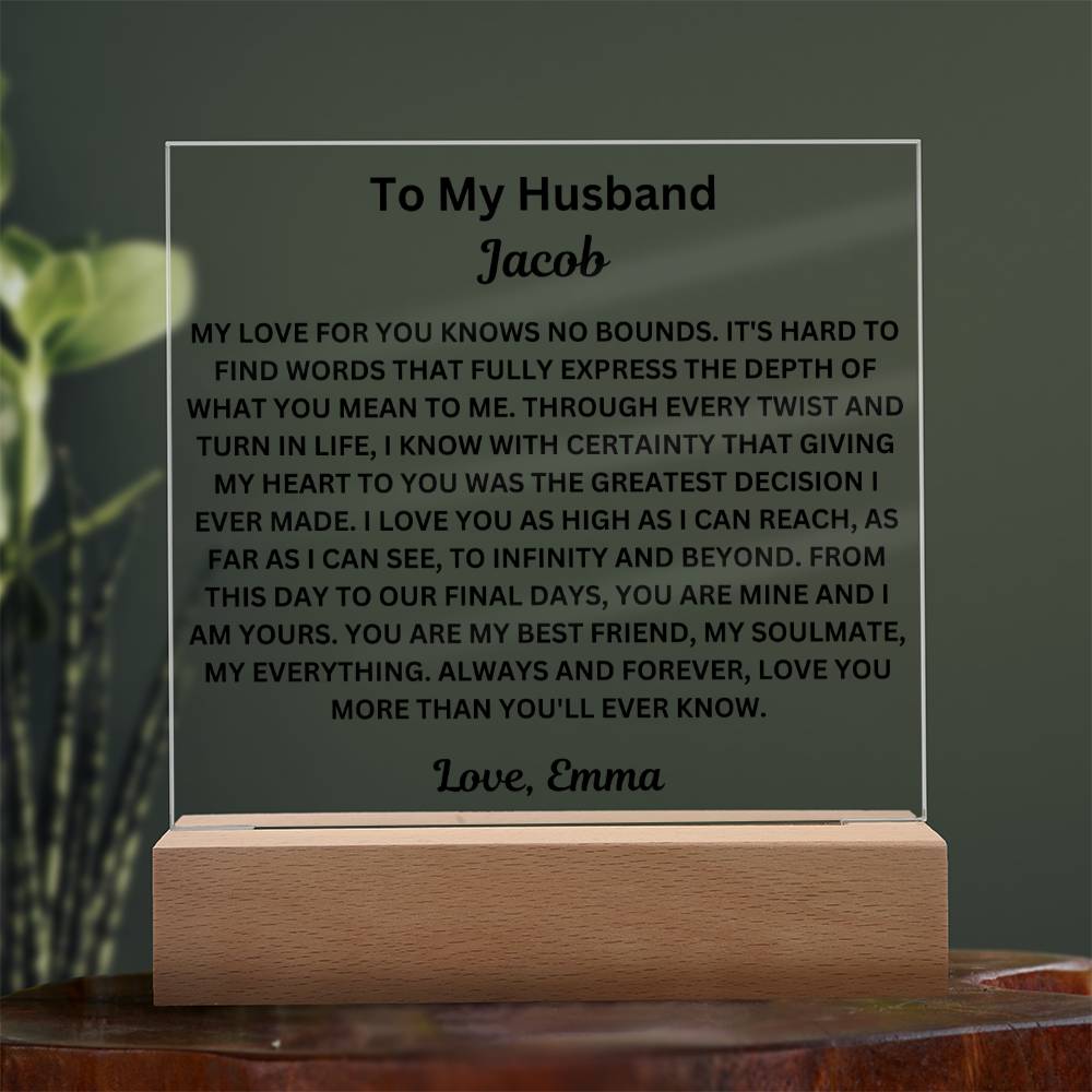 To My Husband " My Love For You Knows No Bounds"  Acrylic Square Lamp