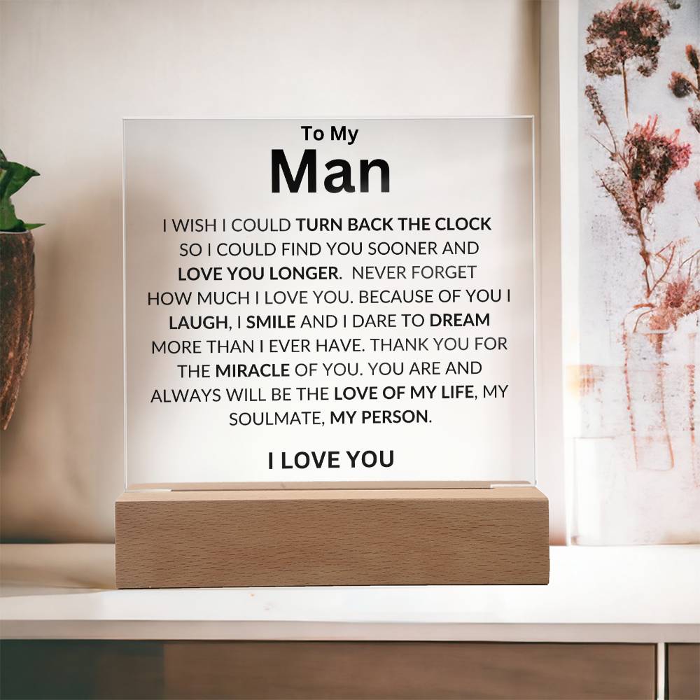 To My Man " I Wish I Could Turn Back the Clock" Acrylic Plaque Square