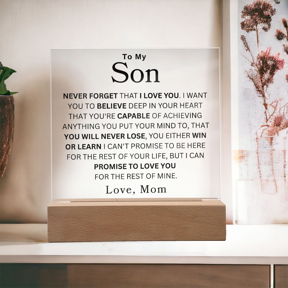 To My Son " Never Forget That I Love You" Love Mom  Acrylic Plaque Square