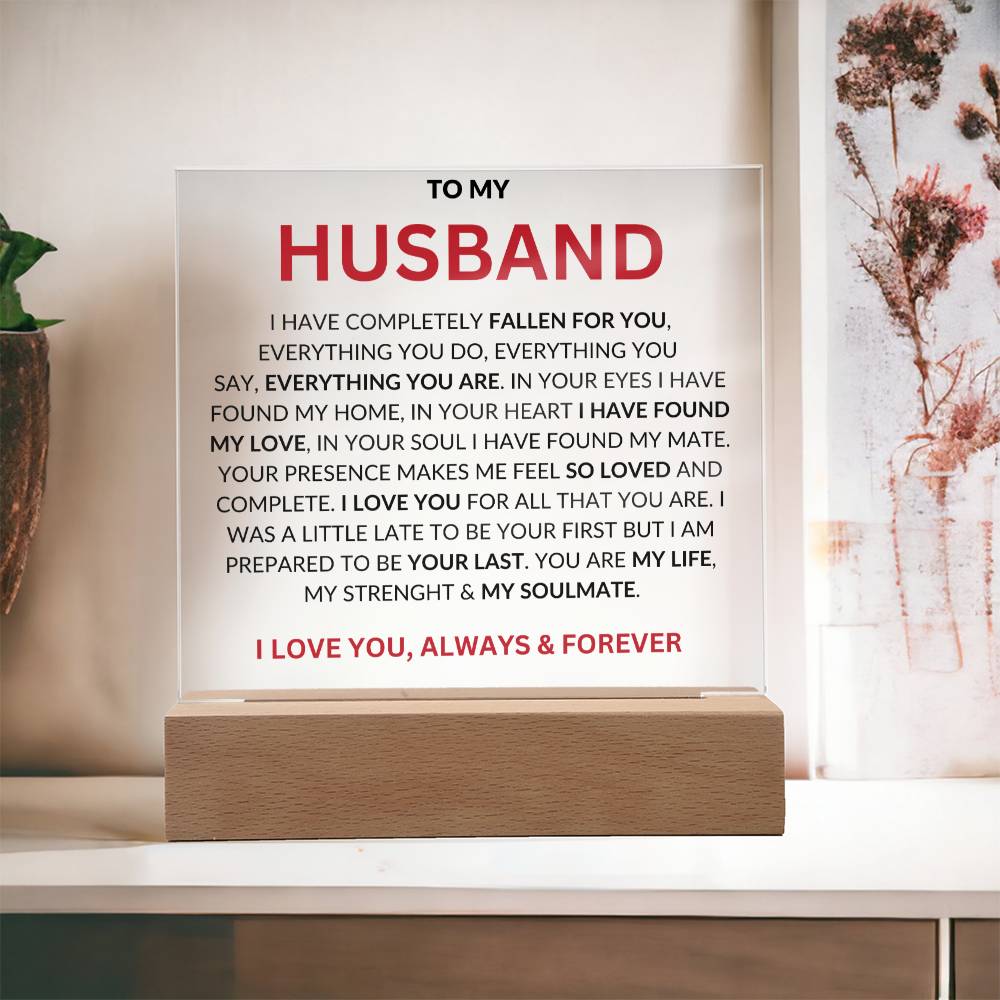 To My Husband " I Have Completely Fallen For You" Acrylic Plaque Square