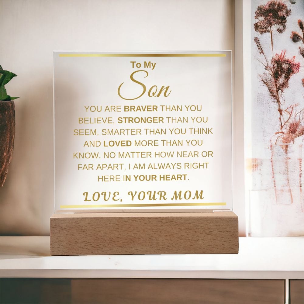 To My Son " You Are Braver Than You Believe" Love, Your Mom Acrylic Plaque Square