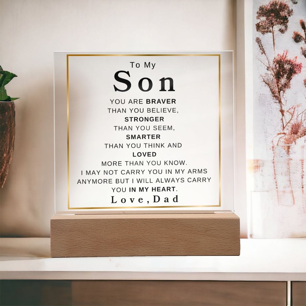 To My Son " You Are Braver Than You Believe" Love, Dad | Acrylic Plaque Square