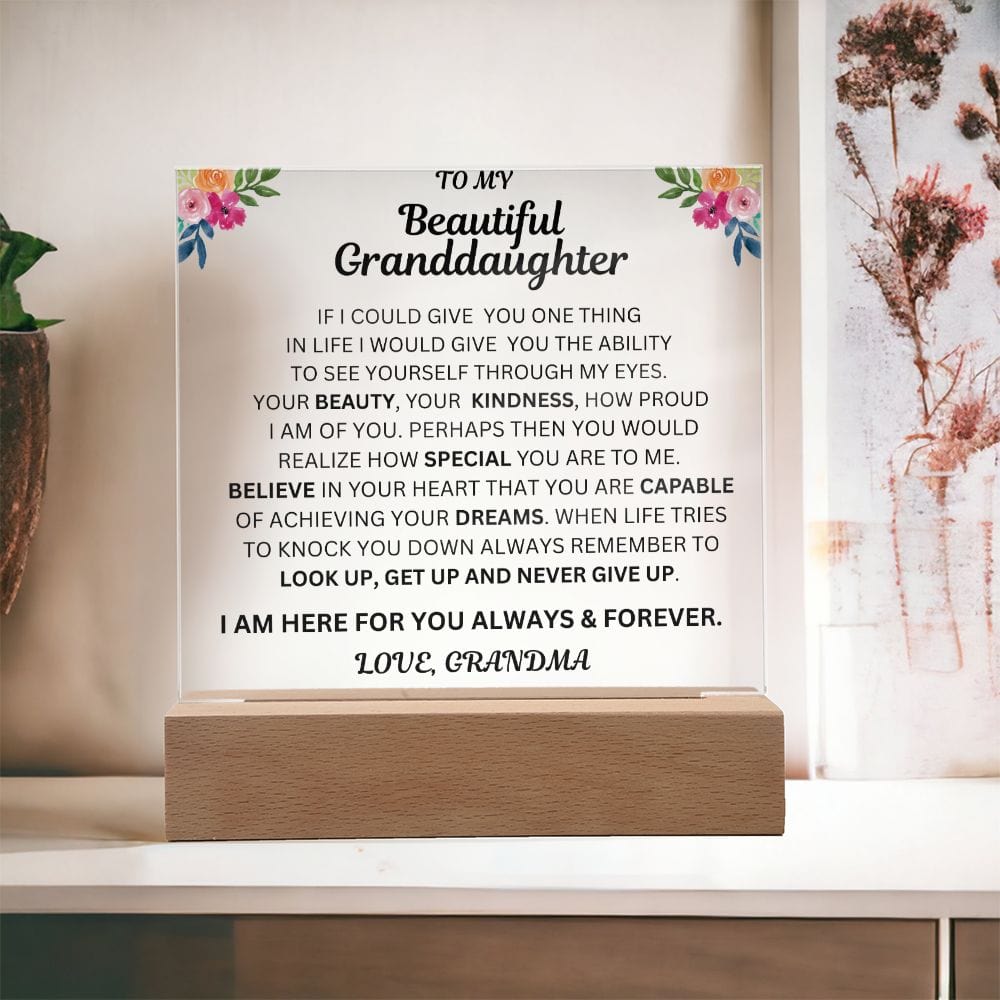 To My Beautiful Granddaughter " If I Could Give You One Thing" Love Grandma |  Acrylic Plaque Square