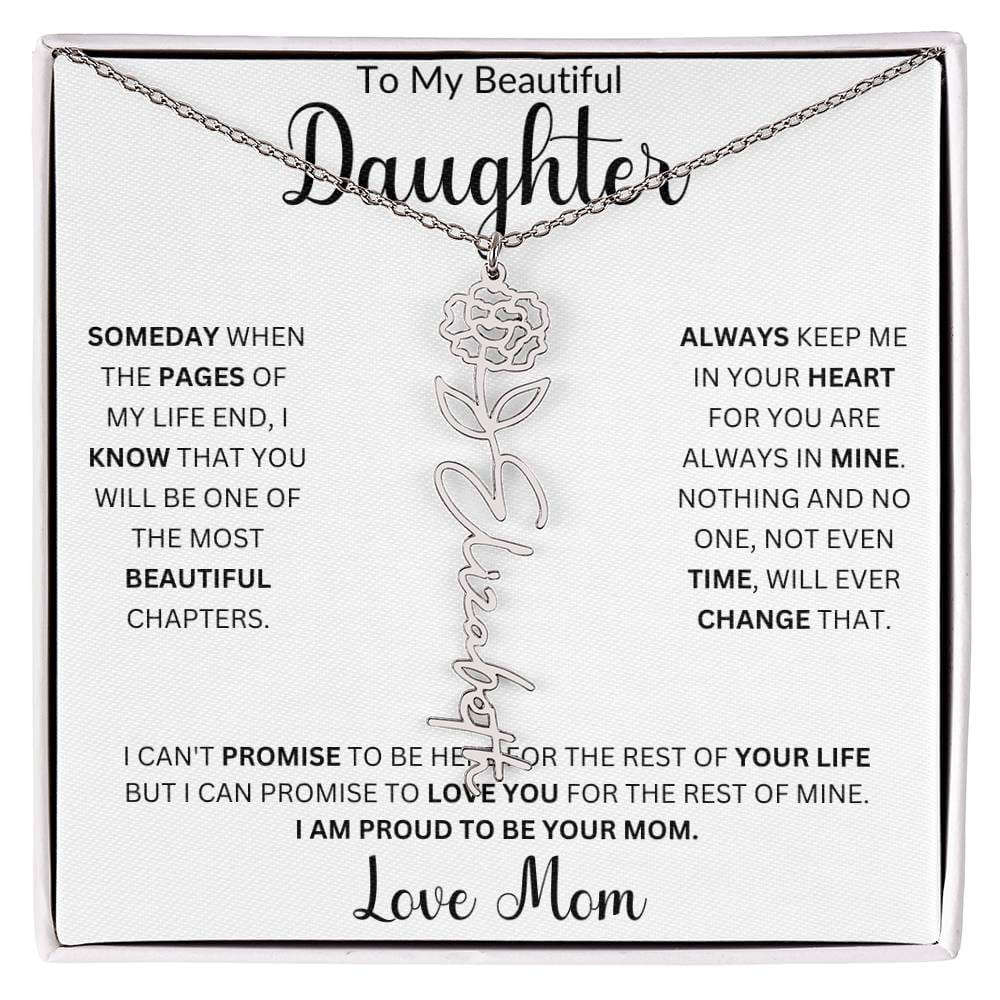 To My Beautiful Daughter " Always Keep me in Your Heart" Love, Mom | Birth Month Flower Name Necklace