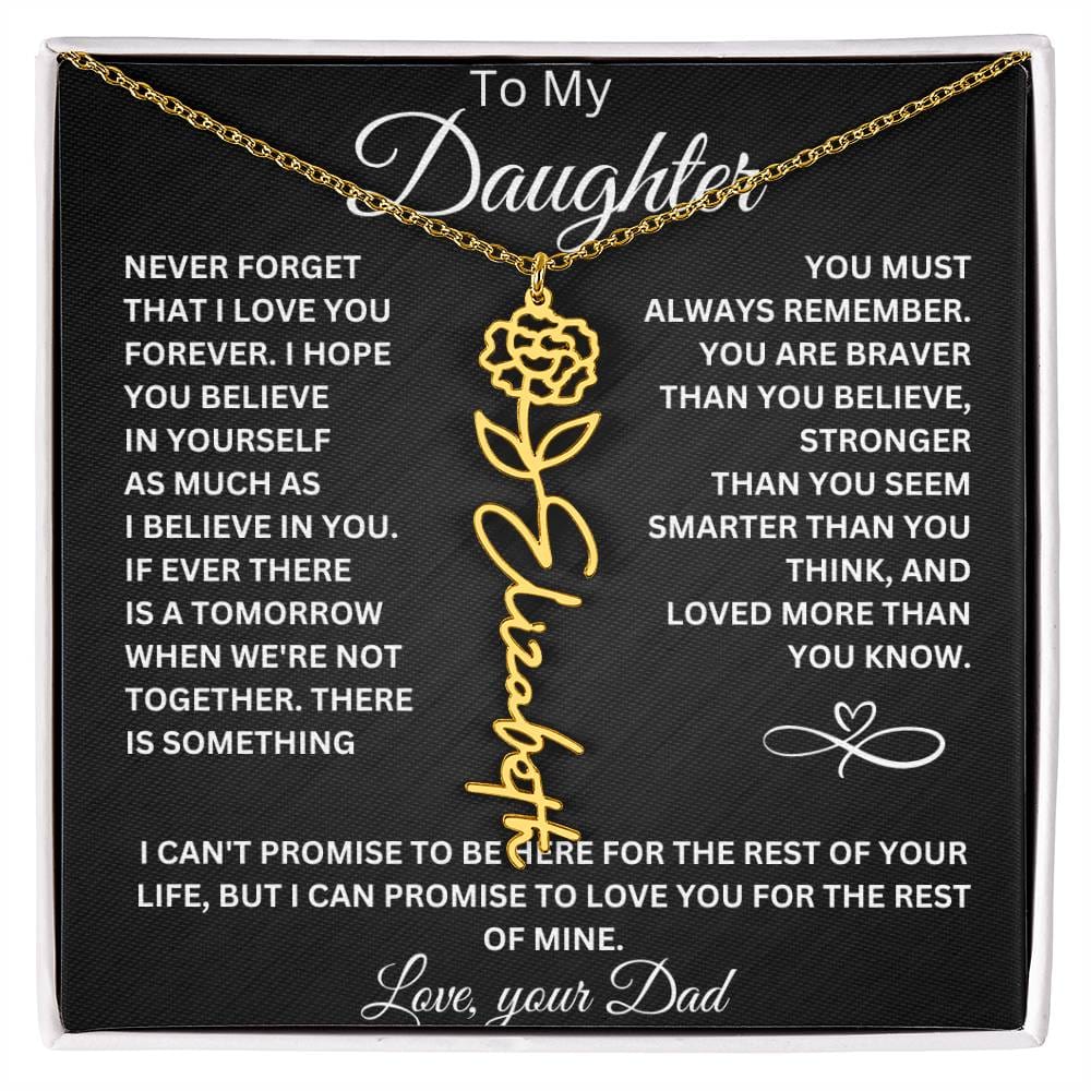 To My Daughter " Never Forget That I Love You" Love Dad | Birth Flower Name Necklace