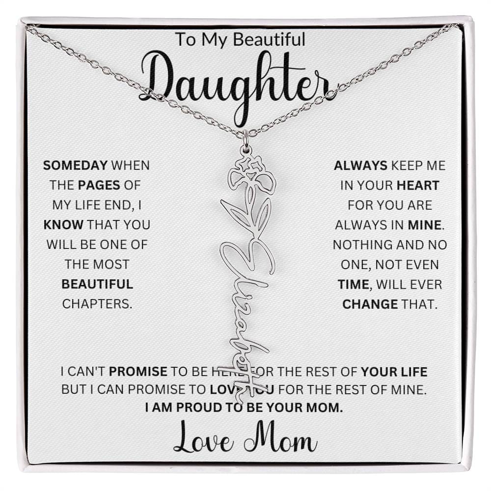 To My Beautiful Daughter " Always Keep me in Your Heart" Love, Mom | Birth Month Flower Name Necklace