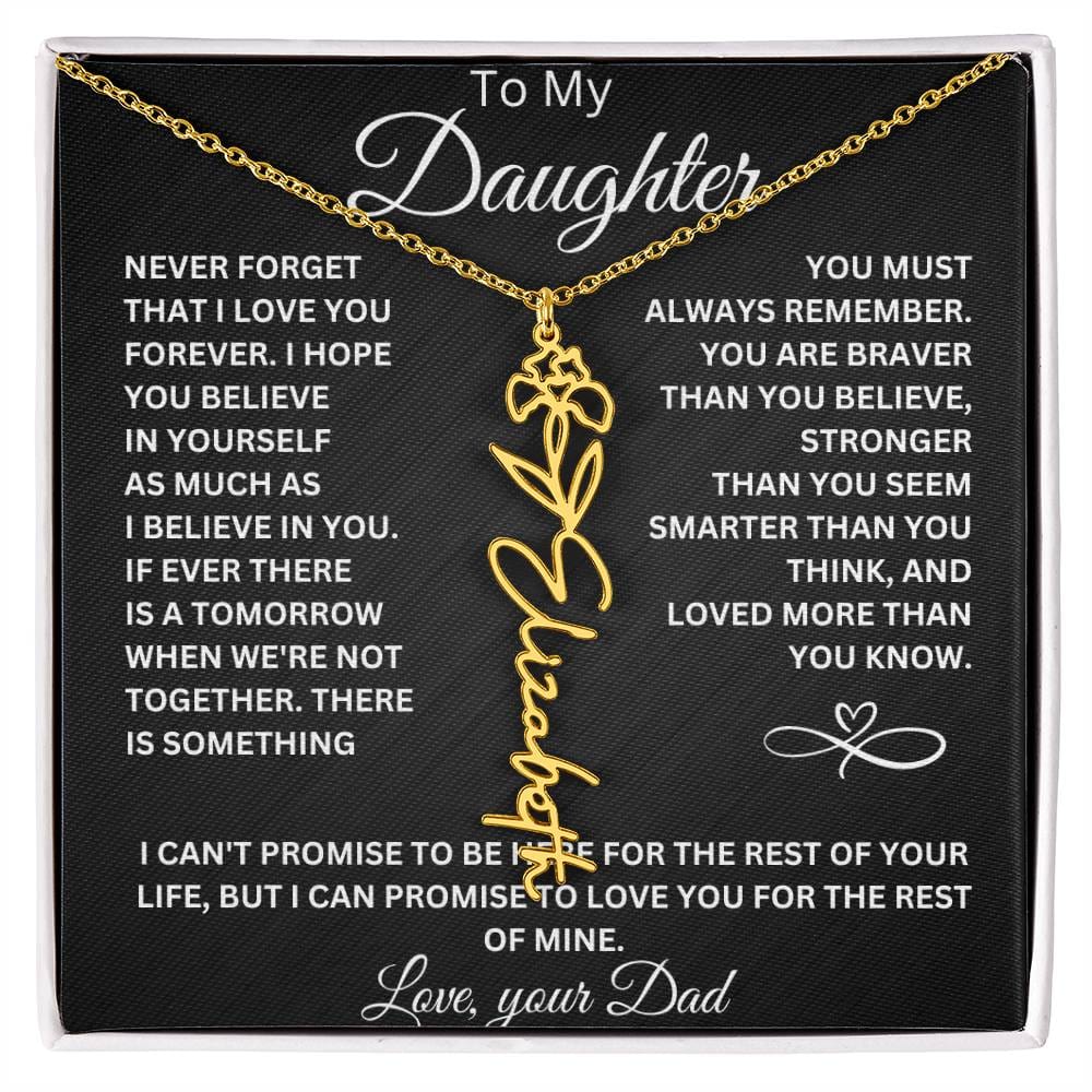 To My Daughter " Never Forget That I Love You" Love Dad | Birth Flower Name Necklace