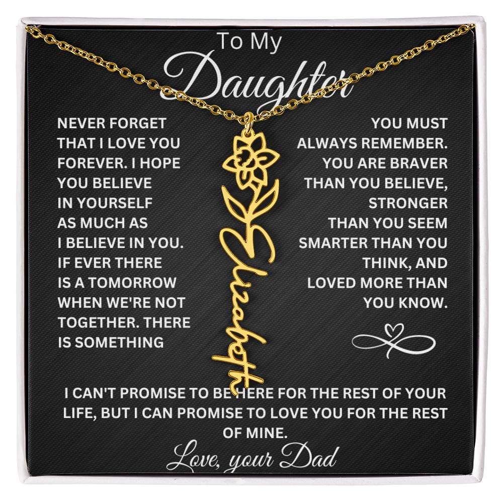 To My Daughter " Never Forget That I Love You" Love Dad | Birth Flower Name Necklace