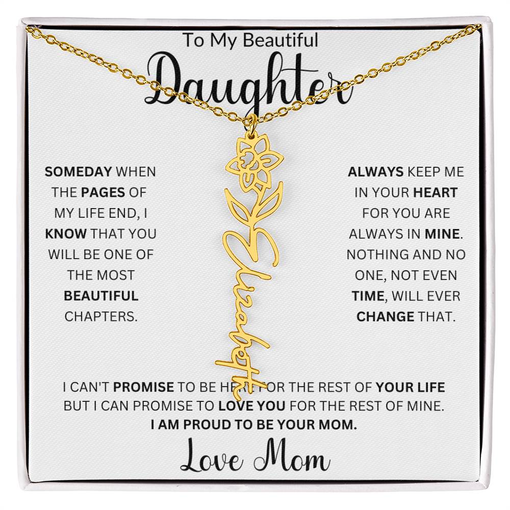 To My Beautiful Daughter " Always Keep me in Your Heart" Love, Mom | Birth Month Flower Name Necklace