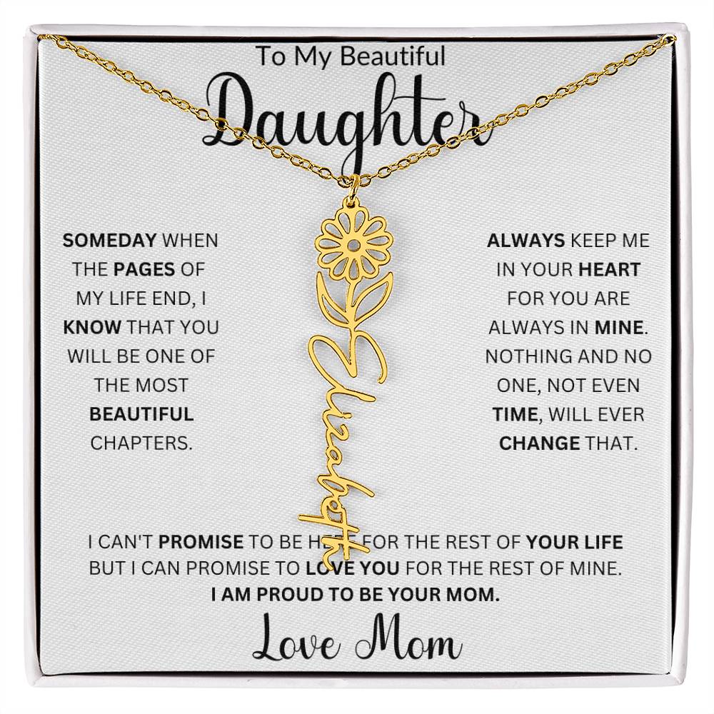 To My Beautiful Daughter " Always Keep me in Your Heart" Love, Mom | Birth Month Flower Name Necklace