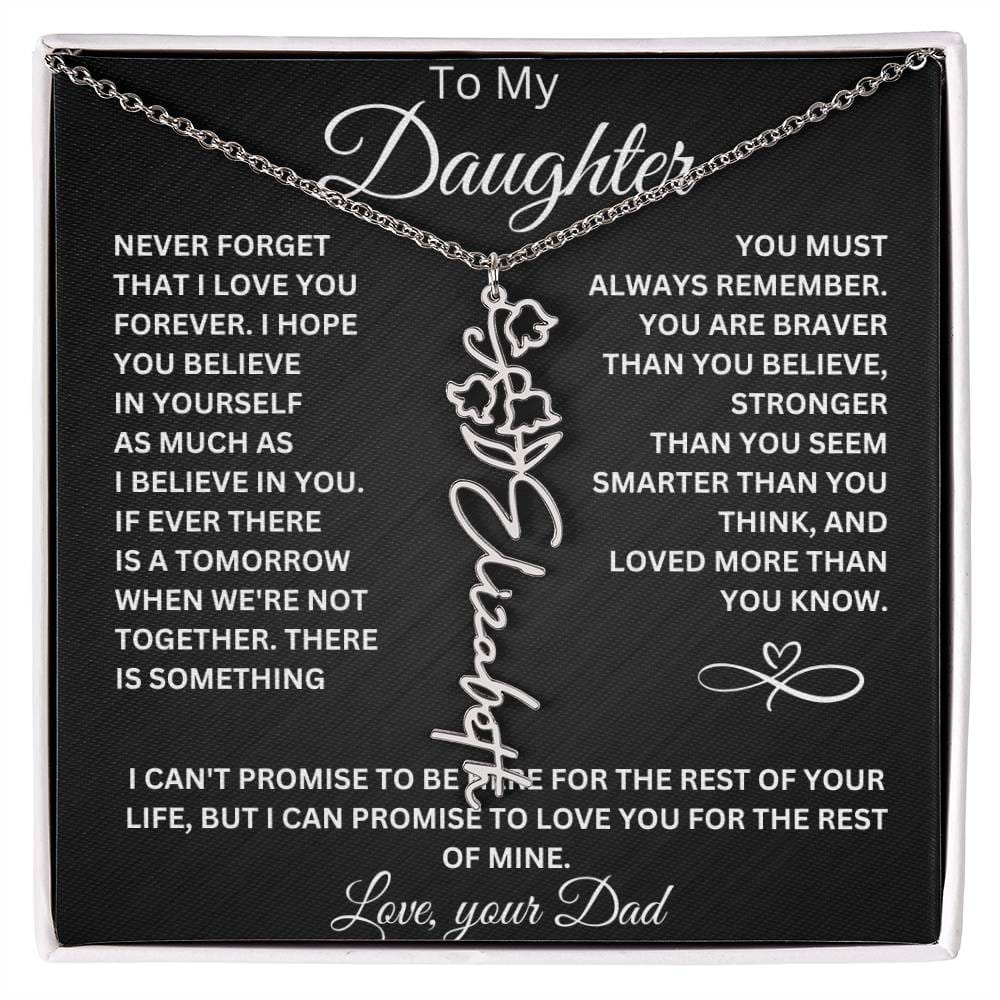 To My Daughter " Never Forget That I Love You" Love Dad | Birth Flower Name Necklace