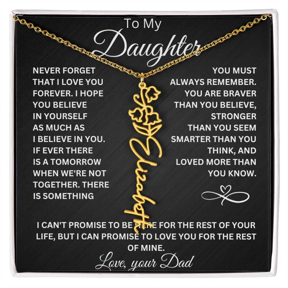 To My Daughter " Never Forget That I Love You" Love Dad | Birth Flower Name Necklace