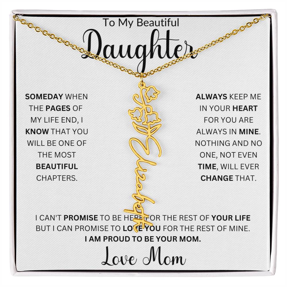 To My Beautiful Daughter " Always Keep me in Your Heart" Love, Mom | Birth Month Flower Name Necklace