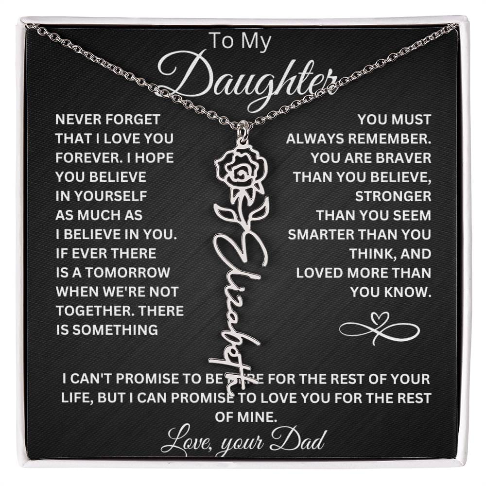 To My Daughter " Never Forget That I Love You" Love Dad | Birth Flower Name Necklace